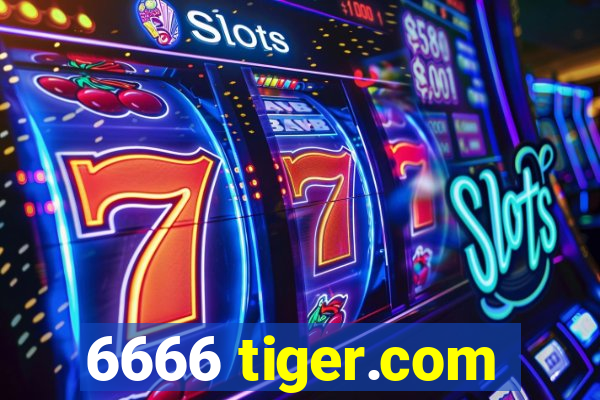 6666 tiger.com